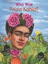 Cover image for Who Was Frida Kahlo?